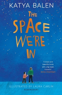 Enlarge image Cover: The Space We're In - Bloomsbury Childrens Books