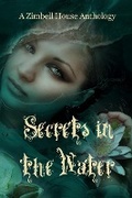 Cover: Secrets in the Water - Zimbell House Publishing