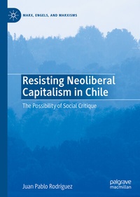 Abbildung von: Resisting Neoliberal Capitalism in Chile - Palgrave Macmillan