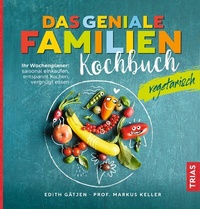 Abbildung von: Das geniale Familienkochbuch vegetarisch - TRIAS