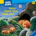 Cover: ministeps: Wenn kleine Tiere m&uuml;de sind (Kleine Ausgabe) - Ravensburger