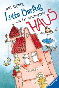 Enlarge image Cover: Lotta Barfuß und das meschuggene Haus - Ravensburger