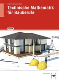 Cover: Technische Mathematik f&uuml;r Bauberufe - Verlag Handwerk und Technik