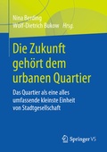 Cover: Die Zukunft geh&ouml;rt dem urbanen Quartier - Springer VS