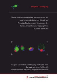 Abbildung von: Effekte somatosensorischer, inflammatorischer und pharmakologischer Stimuli auf Primärzellkulturen von Strukturen des thermoafferenten und nozizeptiven Systems der Ratte - VVB Laufersweiler Verlag