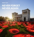 Cover: NEVER FORGET - NEVER AGAIN - Buch&Media