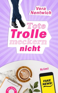 Abbildung von: Tote Trolle meckern nicht - Nentwich, Vera