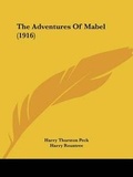 Cover: The Adventures Of Mabel (1916) - Kessinger Publishing
