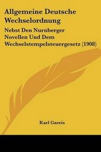 Abbildung von: Allgemeine Deutsche Wechselordnung - Kessinger Publishing