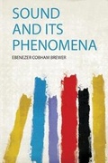 Cover: Sound and Its Phenomena - HardPress Ltd