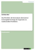Cover: Das Portfolio als Instrument alternativer Leistungsbewertung im Gegensatz zu traditionellen Verfahren - GRIN Verlag