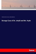 Cover: Strange Case of Dr. Jekyll and Mr. Hyde - Hansebooks