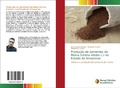 Cover: Produ&ccedil;&atilde;o de sementes de Malva (Urena lobata L.) no Estado do Amazonas - Novas Edi&ccedil;&otilde;es Acad&ecirc;micas