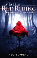 Cover: Rise of the Alpha Huntress (The Alpha Huntress Trilogy, #1) - Neo Edmund