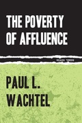 Cover: The Poverty of Affluence - Ig Publishing
