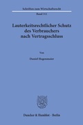 Bild: Lauterkeitsrechtlicher Schutz des Verbrauchers nach Vertragsschluss. - Duncker & Humblot