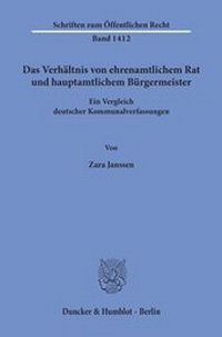 Abbildung von: Das Verhältnis von ehrenamtlichem Rat und hauptamtlichem Bürgermeister. - Duncker & Humblot