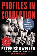 Bild: Profiles in Corruption: Abuse of Power by America's Progressive Elite [Large Print] - HarperCollins