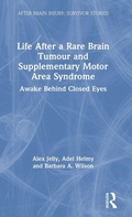 Cover: Life After a Rare Brain Tumour and Supplementary Motor Area Syndrome - Routledge