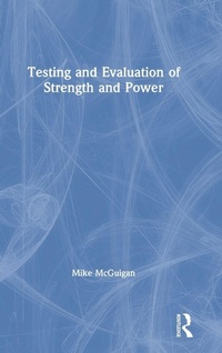 Enlarge image Cover: Testing and Evaluation of Strength and Power - Routledge