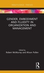 Cover: Gender, Embodiment and Fluidity in Organization and Management - Routledge