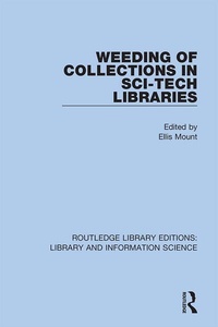 Abbildung von: Weeding of Collections in Sci-Tech Libraries - Routledge