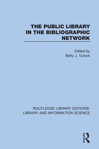 Abbildung von: The Public Library in the Bibliographic Network - Routledge