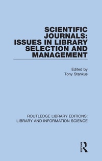 Enlarge image Cover: Scientific Journals: Issues in Library Selection and Management - Routledge