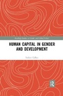 Cover: Human Capital in Gender and Development - Routledge