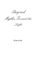 Cover: Beyond Myths, Toward the Light - Blurb
