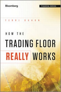 Enlarge image Cover: How the Trading Floor Really Works - Bloomberg Press