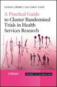 Enlarge image Cover: A Practical Guide to Cluster Randomised Trials in Health Services Research - Wiley