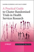 Cover: A Practical Guide to Cluster Randomised Trials in Health Services Research - Wiley