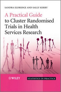 Enlarge image Cover: A Practical Guide to Cluster Randomised Trials in Health Services Research - Wiley