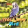 Cover: Let's Read: This Little Bird - words & pictures