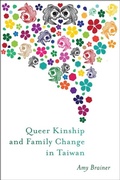Cover: Queer Kinship and Family Change in Taiwan - Rutgers University Press