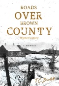 Cover: Roads Over Brown County - Sandhill Publishers