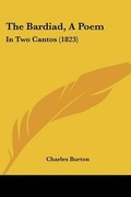 Cover: The Bardiad, A Poem - Kessinger Publishing