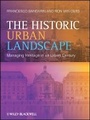 Cover: The Historic Urban Landscape - Managing Heritage in an Urban Century - Wiley