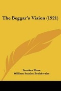 Cover: The Beggar's Vision (1921) - Kessinger Publishing