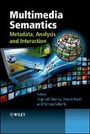 Cover: Multimedia Semantics - Metadata, Analysis and Interaction - Wiley