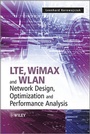 Cover: LTE, WiMAX and WLAN Network Design, Optimization and Performance Analysis - Wiley
