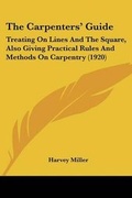 Cover: The Carpenters' Guide - Kessinger Publishing