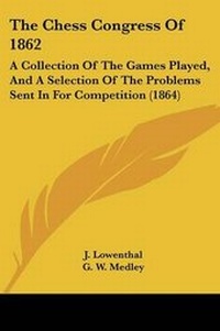 Enlarge image Cover: The Chess Congress Of 1862 - Kessinger Publishing
