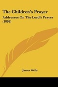 Cover: The Children's Prayer - Kessinger Publishing