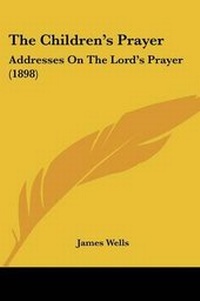 Enlarge image Cover: The Children's Prayer - Kessinger Publishing