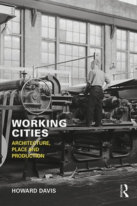 Enlarge image Cover: Working Cities - Routledge