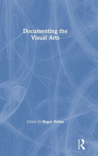 Enlarge image Cover: Documenting the Visual Arts - Routledge
