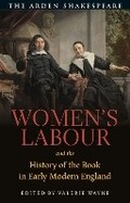Cover: Women's Labour and the History of the Book in Early Modern England - The Arden Shakespeare