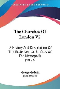 Enlarge image Cover: The Churches Of London V2 - Kessinger Publishing